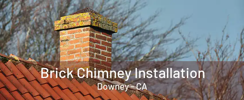 Brick Chimney Installation Downey - CA