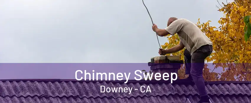 Chimney Sweep Downey - CA