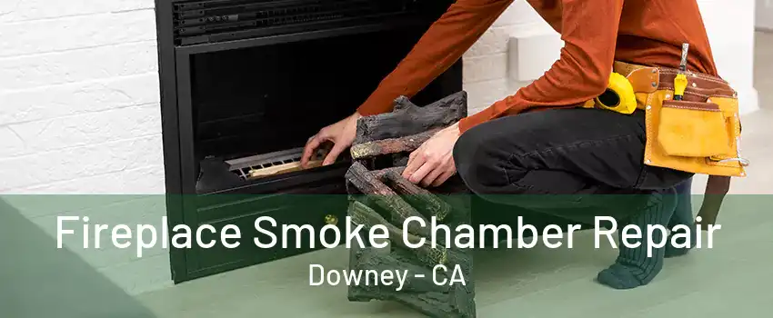 Fireplace Smoke Chamber Repair Downey - CA