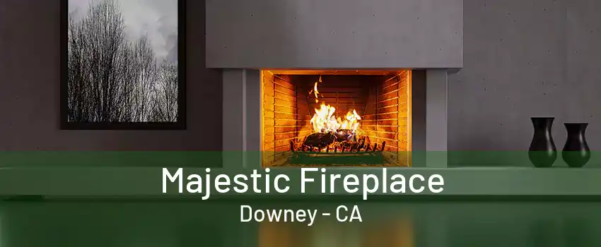 Majestic Fireplace Downey - CA