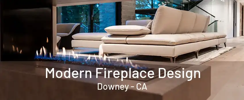 Modern Fireplace Design Downey - CA