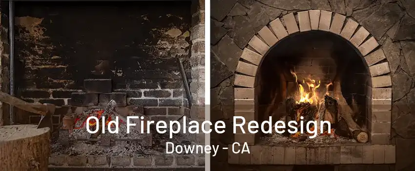 Old Fireplace Redesign Downey - CA