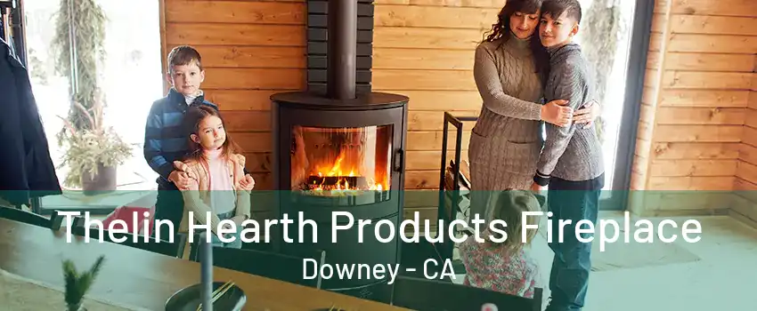 Thelin Hearth Products Fireplace Downey - CA